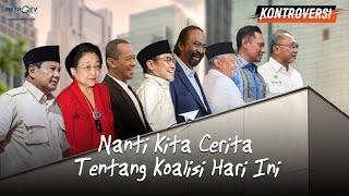 [FULL] NANTI KITA CERITA TENTANG KOALISI HARI INI | KONTROVERSI