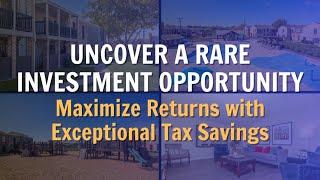 Uncover a Rare Investment Opportunity: Maximize Returns with Exceptional Tax Savings