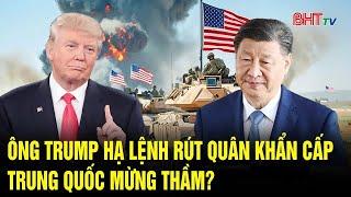 Vấn đề hôm nay: Ông Trump hạ lệnh rút quân khẩn cấp, Trung Quốc mừng thầm?