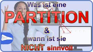 Was ist eine Partition? Wie erstellt man sie (Windows 10) & wann macht dies (KEINEN) Sinn?