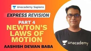 Express Revision | Newton's Laws of Motion Part 4 | Aashish Dewan Baba Sir | Unacademy Sapiens