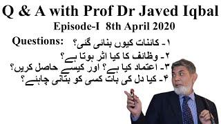 Pathway to purposeful Life: Q & A with Prof. Dr Javed Iqbal: Episode 1