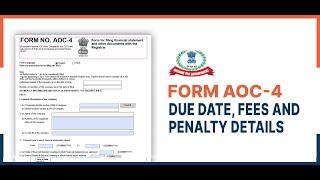 What is Form #AOC- 4, Its #DueDate #LateFees and #PenaltyDetails.