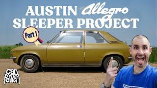 Part 1: Austin Allegro V6 street sleeper project // Jonny Smith