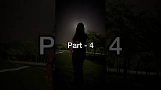 Horror story part - 4  #ghost #horrorstories #contentcreator
