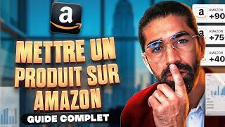 Comment mettre en vente un Produit sur Amazon FBA [TUTORIEL 2024]