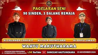 🟢 #LIVE PAGELARAN SENI 90 SINDEN 3 DALANG REMAJA // LAKON : WAHYU MAKUTHARAMA