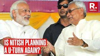 Will Nitish Kumar Again Take A U-Turn To Join NDA Ahead Of 2024 Polls?