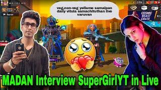 MADAN Interview SuperGirlYT in Live || PUBG MADAN || madan op || SuperGirlYT || MADAN