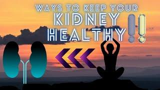 8 Ways How To Keep Your Kidneys Healthy