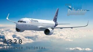 Flight Simulator 2020 // A320neo // Anfänger Tutorial [DEUTSCH]