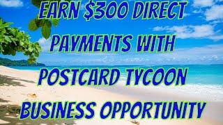 Earn $300 Direct Payments With Postcard Tycoon Business Opportunity| Work From Home| Money Online