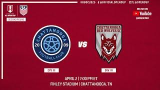 2025 Lamar Hunt U.S. Open Cup Round 2: Chattanooga FC vs. Chattanooga Red Wolves SC - 04/02/2025
