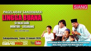 Live  "LINGGA BUANA" Desa Sukagumiwang  Kec. Sukagumiwang - Indramayu | 13 Januari 2020 | Siang