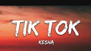 Tiktok( Lyrics) - Kesha