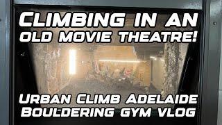 Climbing in an old movie theater! Urban Climb Adelaide Bouldering gym