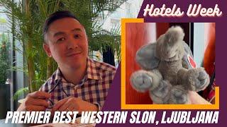 HOTELS WEEK: Premier Best Western Slon, Ljubljana, Slovenia