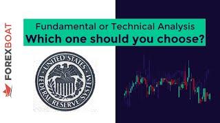 Forex Fundamental vs Technical Analysis: Which One? | ForexBoat Trading Academy