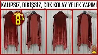 KALIP KULLANMADAN HİÇ DİKİŞSİZ ÇOK KOLAY YELEK YAPIMI - VERY EASY VEST | Dikiş Hocam
