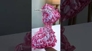 Crocheting with Ribbon 