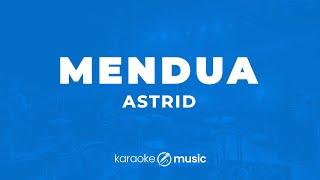Mendua - Astrid (KARAOKE VERSION)