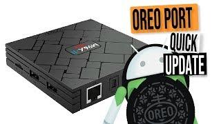 UPDATE.......HOW TO PORT ANDROID 8 OREO FIRMWARE TO YOUR AMLOGIC S905X TV BOX