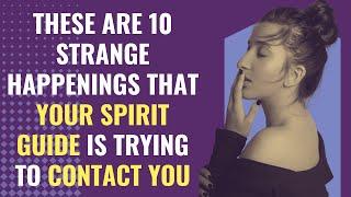 These Are 10 Strange Happenings That Your Spirit Guide Is Trying To Contact You