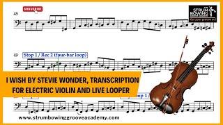 I Wish by Stevie Wonder, Transcription for Electric Violin and Live Looper