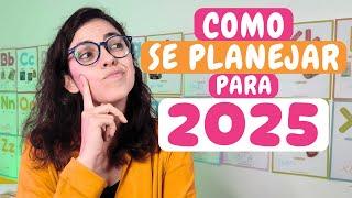 COMO SE PREPARAR e se PLANEJAR  para 2025?