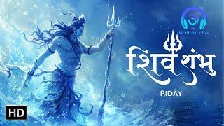 High Energy SHIV SHAMBHU (Trance Music) | RIDAY | Mahadeva Shambhu | Energetic Shiva Trance