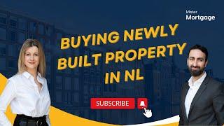 June 2023 | Buying a Newly Built Property in the Netherlands | Mister Mortgage | Recorded
