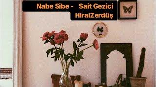 NABE SİBE - Sait Gezici & HiraiZerdüş