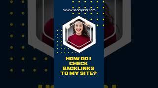 How do I check backlinks to my site? #SEO #SEObyAxy #SEOServices #FullSEO #Backlinks #WebTraffic