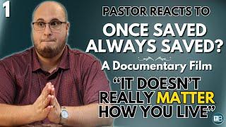 "OSAS is contrary to scripture" | Pastor Reacts to Once Saved Always Saved | A Documentary Film