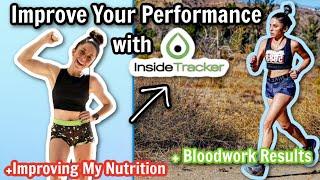 IMPROVE YOUR PERFORMANCE WITH INSIDETRACKER | BLOOD WORK RESULTS, IMPROVING MY NUTRITION