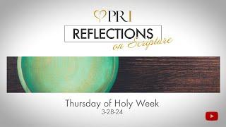 Reflections on Scripture | Holy Thursday - Evening Mass of the Lord’s Supper