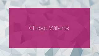 Chase Wilkins - appearance