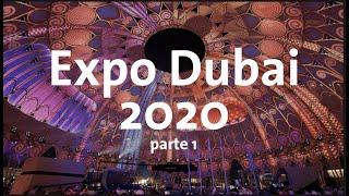 Esto no se verá de nuevo, IMPRESIONANTE la Expo Dubai 2020 | Alan por el mundo