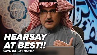 Hearsay at Best!! - Creating the Qur’an with Dr. Jay - Episode 57