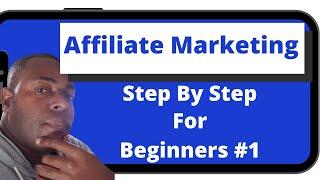 Step by step affiliate marketing for beginners