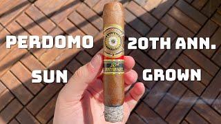 Perdomo 20th Anniversary Sungrown Review!