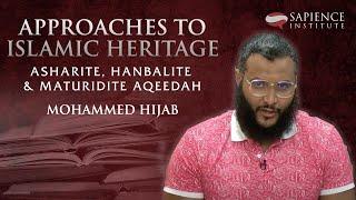 Approaches to Islamic Heritage: Asharite, Hanbalite and Maturidite Aqeedah