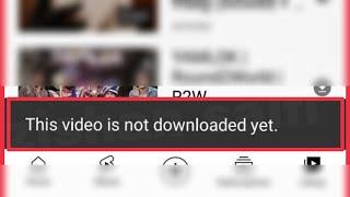 YouTube Fix This video is not downloaded yet problem Solve