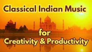 90 Minutes - Classical Indian Music for Work and Creativity