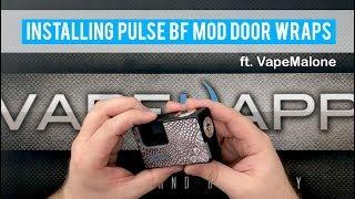 How To Install the Pulse BF Box Mod Door Wraps by Vandy Vape ft. VapeMalone