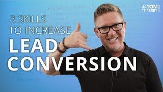 3 Important Sales Skills You Need to Improve Lead Conversion | #TomFerryShow Episode 125