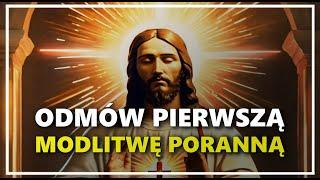 Modląc się, zachowajcie wiarę, a Bóg z pewnością zadziała! Poranna modlitwa.