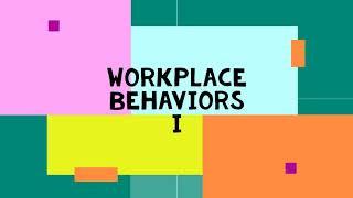 Workplace Behaviors I