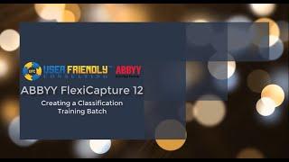 ABBYY FlexiCapture 12- Creating a Classification Training Batch