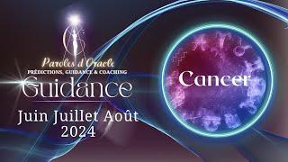 ️ Cancer 🫴Guidance Juin Juillet Août 2024 Pensez et agissez pour vous ! @ParolesdOracle #tarot